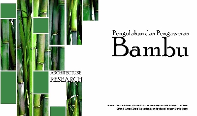 Pengolahan dan Pengawetan Bambu